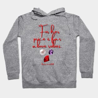 $ F.A.R - Price Far Above Rubies Hoodie